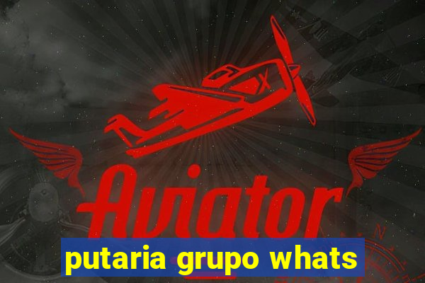 putaria grupo whats